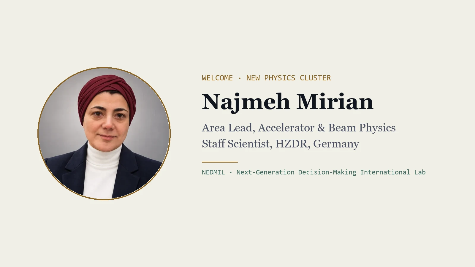 Welcome card for Najmeh Mirian, Area Lead for accelerator and beam physics at NEDMIL